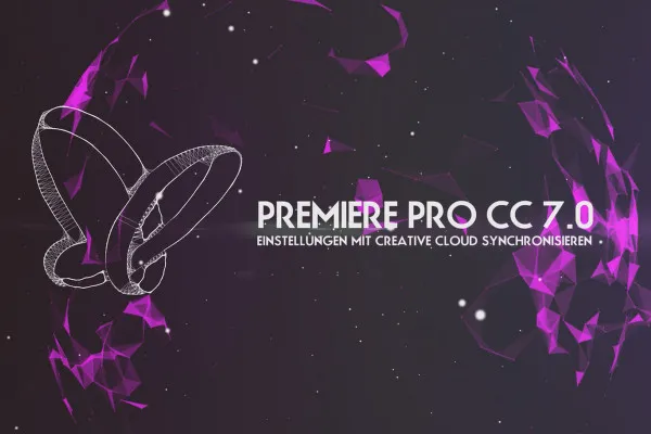 Neues in der Creative Cloud: Premiere Pro CC 7.0 (Juni 2013) – Einstellungen mit Creative Cloud synchronisieren