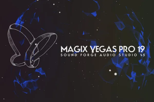 Noutăți în MAGIX VEGAS Pro 19: 04 | SOUND FORGE Audio Studio 15.