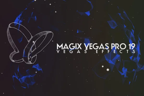 Noutăți în MAGIX VEGAS Pro 19: 06 | VEGAS Effects