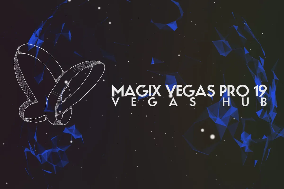 Noutăți în MAGIX VEGAS Pro 19: 09 | VEGAS Hub