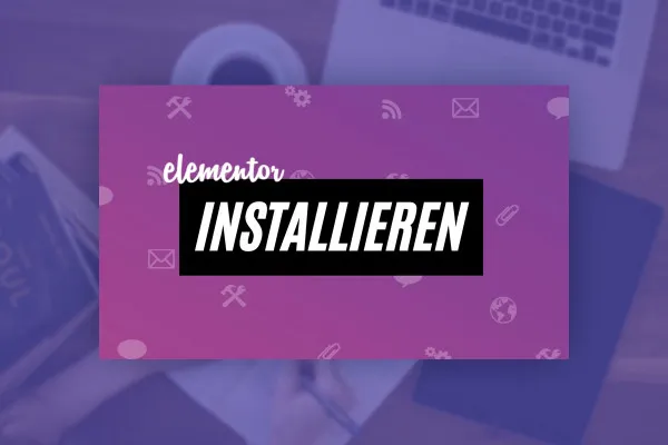 Elementor für WordPress: 6.2 | Elementor installieren und aktivieren