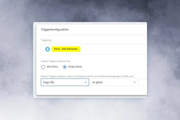 Google Analytics-Tutorial: 15.2 | Trigger einrichten – alle Klicks