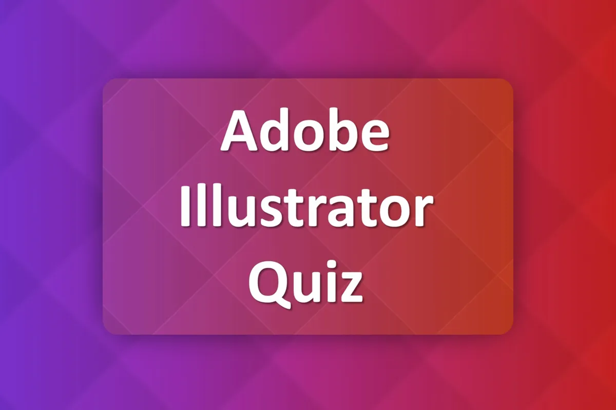 Adobe Illustrator: 7 | Test la curs