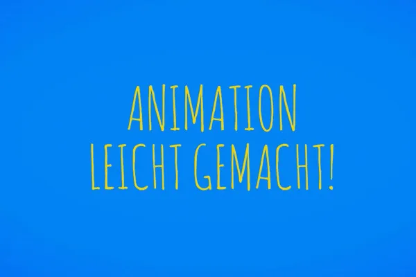 Animation leicht gemacht: Konzept - Schrift und Ton