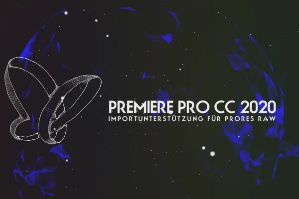 Updates erklärt: Premiere Pro CC 2020 (Oktober 2020) – Importunterstützung für ProRes RAW