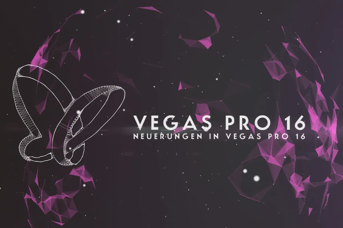 MAGIX VEGAS Pro 16 – Video-Tutorial zu den Neuerungen: 1 Neuerungen im Detail