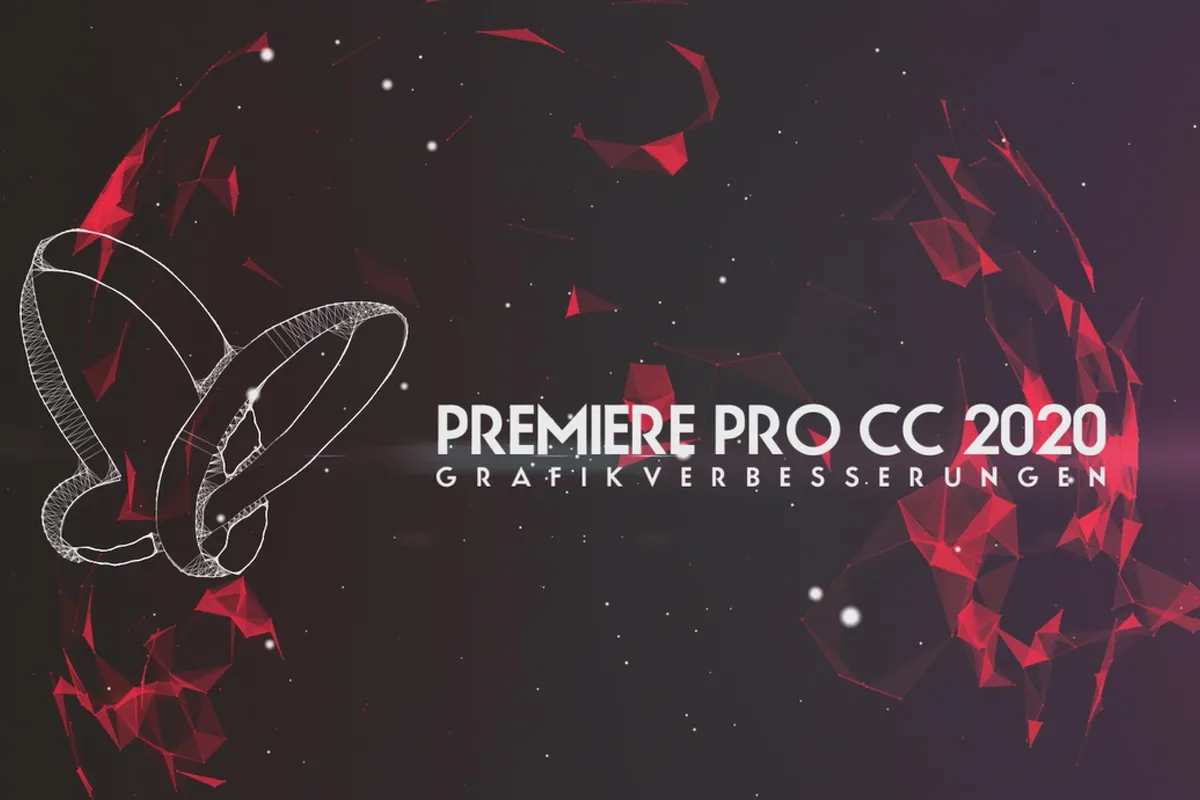 Updates erklärt: Premiere Pro CC 2020 (Mai 2020) – Grafikverbesserungen