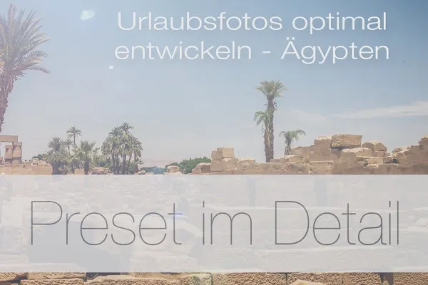 Urlaubsfotos optimal entwickeln – 2.3.4 Presets im Detail