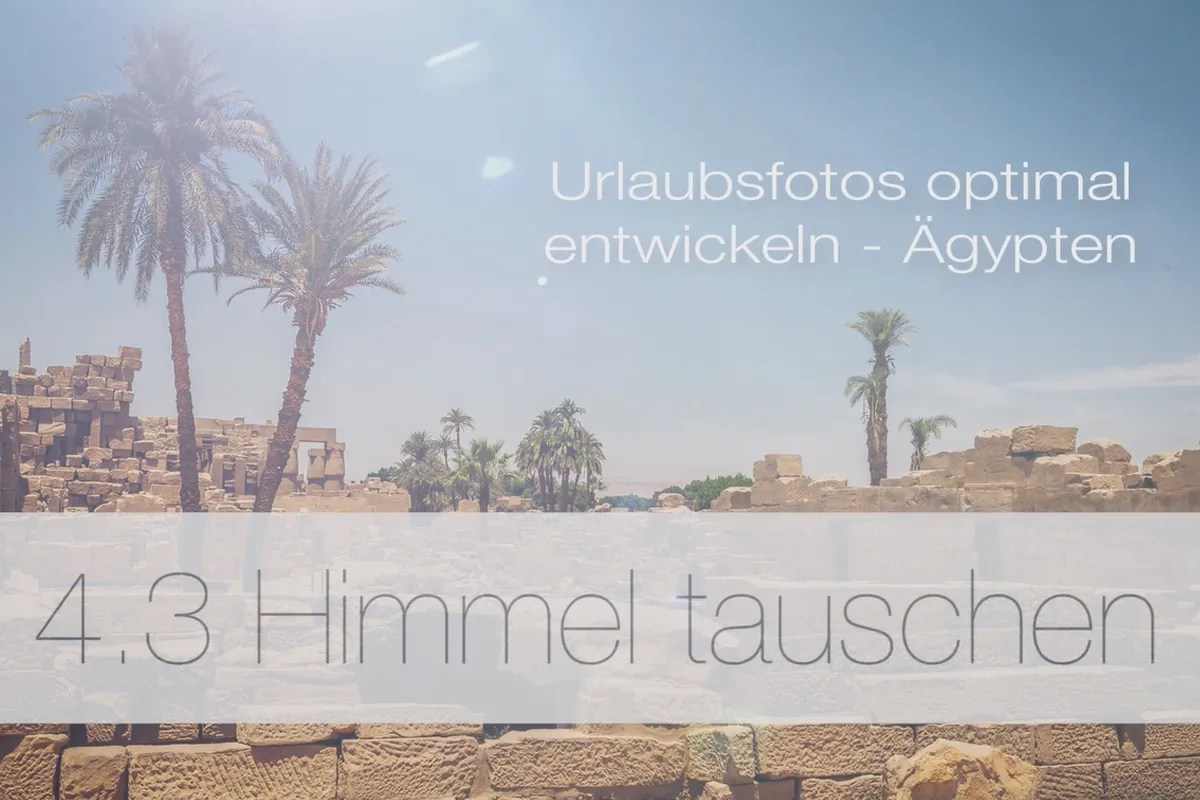 Urlaubsfotos optimal entwickeln – 4.3 Himmel tauschen