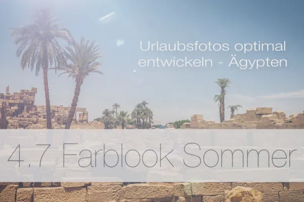 Urlaubsfotos optimal entwickeln – 4.7 Sommer-Sonnen-Farblook