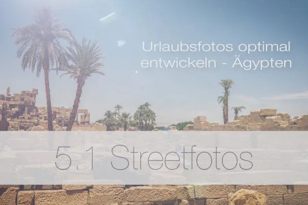 Urlaubsfotos optimal entwickeln – 5 Street-Fotos