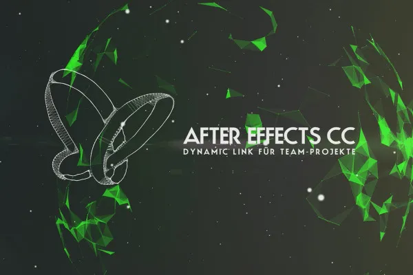 Neues in der Creative Cloud: After Effects CC 2017.2 (April 2017) – Dynamic Link für Team-Projekte