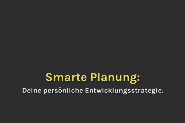 Smart-Performance: 10.01 Deine persönliche Entwicklungsstrategie