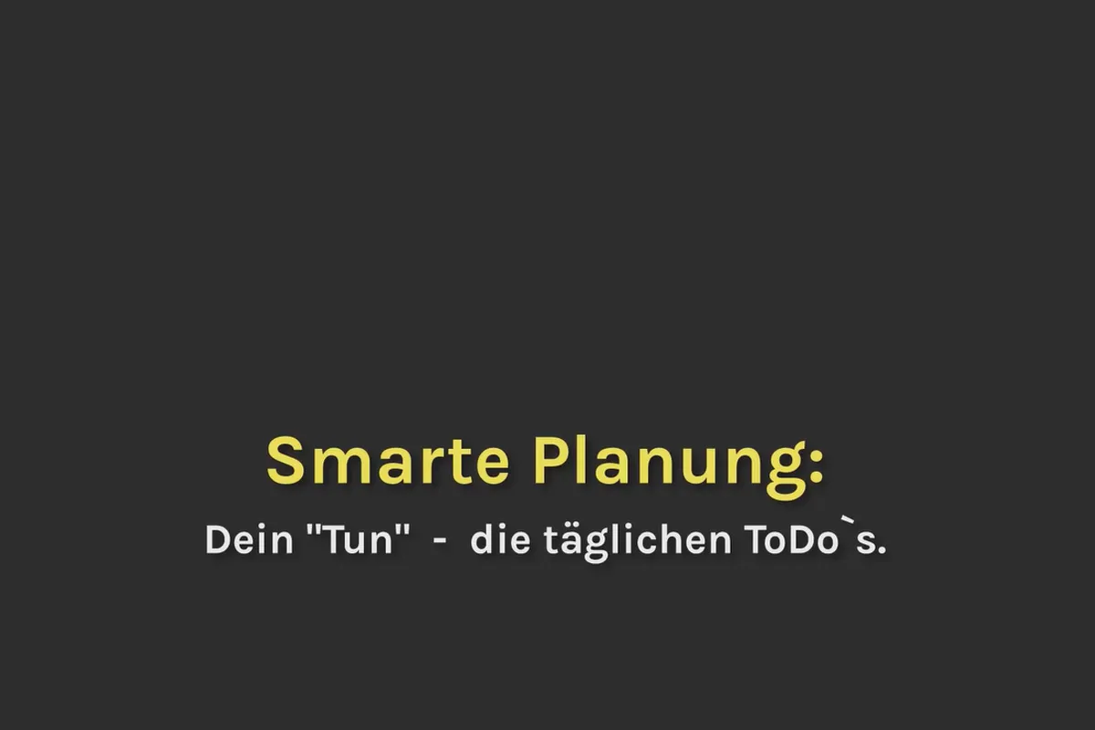 Smart-Performance: 10.04 Das Tun leben – deine tägliche To-do-Liste