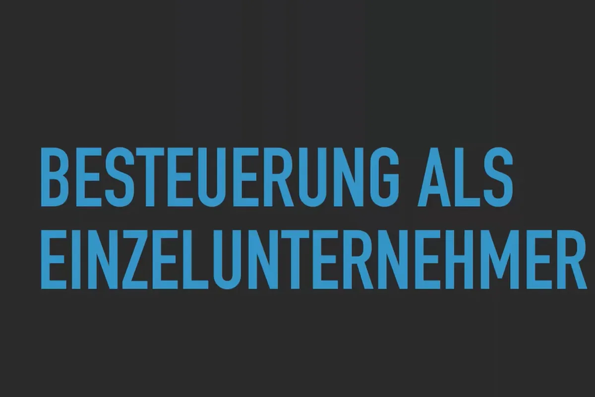 Existenzgründung: als Freelancer erfolgreich durchstarten: 5.6 Besteuerung als Einzelunternehmer