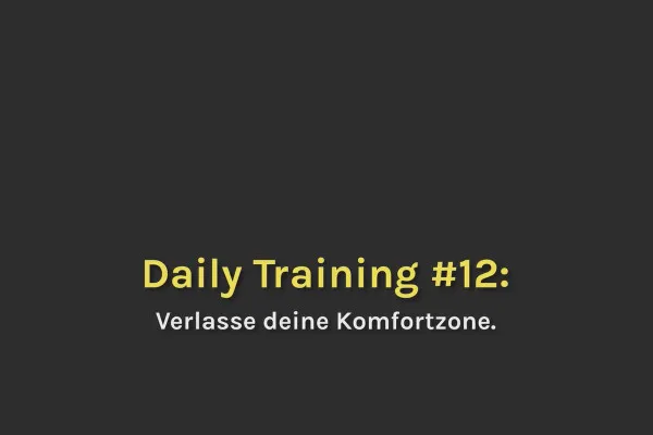 Smart-Performance: 12.12 Verlasse deine Komfortzone