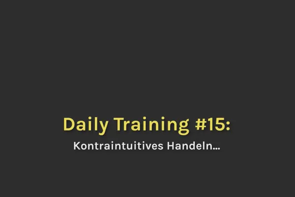 Smart-Performance: 12.15 Kontraintuitives Handeln