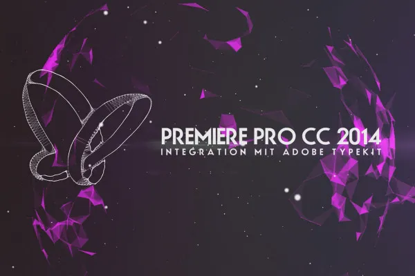 Neues in der Creative Cloud: Premiere Pro CC 2014 (Juni 2014) – Integration mit Adobe Typekit